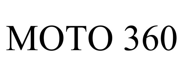 Trademark Logo MOTO 360