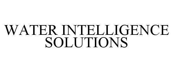  WATER INTELLIGENCE SOLUTIONS