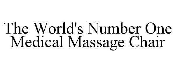  THE WORLD'S NUMBER ONE MEDICAL MASSAGE CHAIR