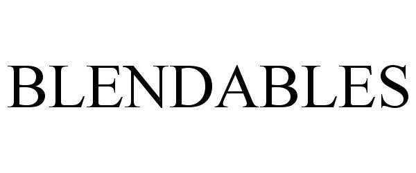 Trademark Logo BLENDABLES