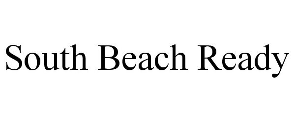 Trademark Logo SOUTH BEACH READY