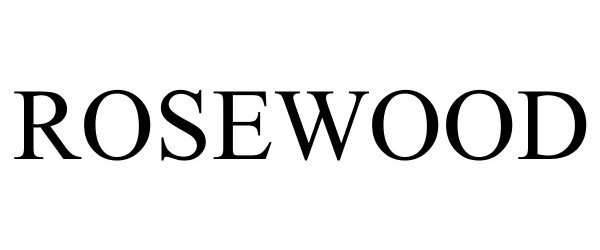 Trademark Logo ROSEWOOD