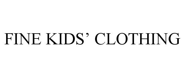  FINE KIDS' CLOTHING