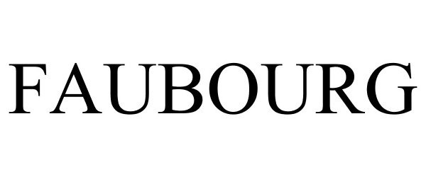 Trademark Logo FAUBOURG