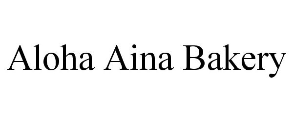 Trademark Logo ALOHA AINA BAKERY