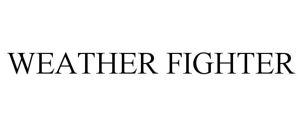 Trademark Logo WEATHER FIGHTER