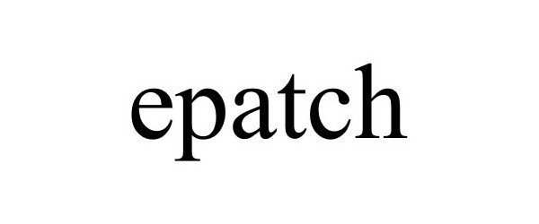 Trademark Logo EPATCH