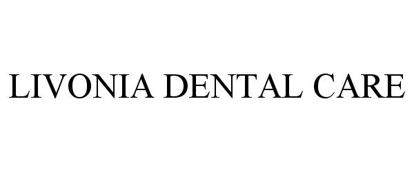 LIVONIA DENTAL CARE