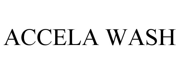 Trademark Logo ACCELA WASH