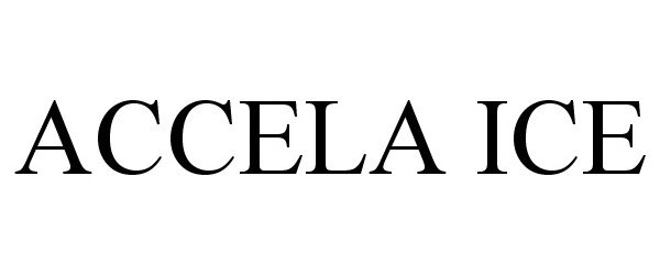 Trademark Logo ACCELA ICE