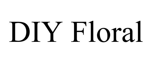 Trademark Logo DIY FLORAL