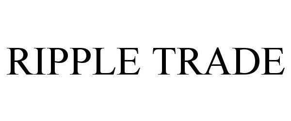 Trademark Logo RIPPLE TRADE