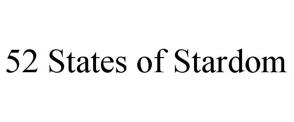 Trademark Logo 52 STATES OF STARDOM