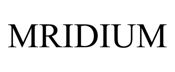  MRIDIUM