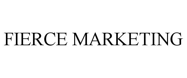 Trademark Logo FIERCE MARKETING