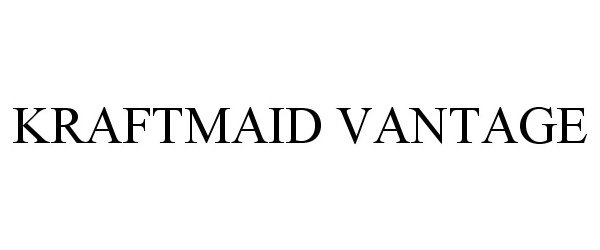 Trademark Logo KRAFTMAID VANTAGE