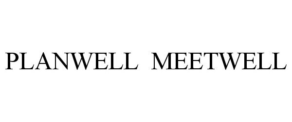 Trademark Logo PLANWELL MEETWELL