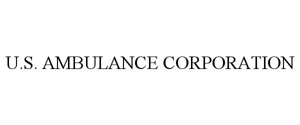 Trademark Logo U.S. AMBULANCE CORPORATION