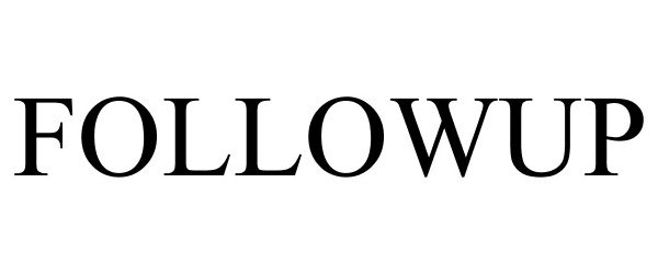 Trademark Logo FOLLOWUP