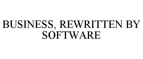 Trademark Logo BUSINESS, REWRITTEN BY SOFTWARE