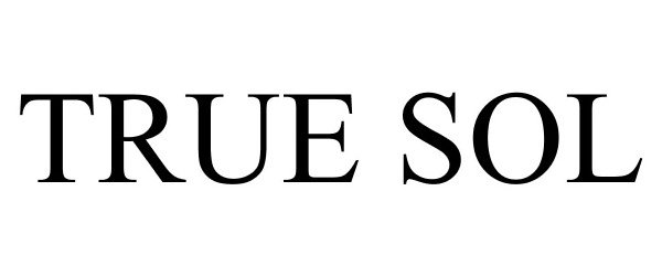 Trademark Logo TRUE SOL