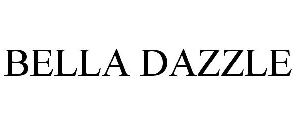 Trademark Logo BELLA DAZZLE