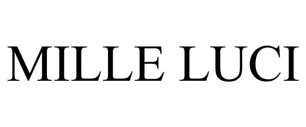 Trademark Logo MILLE LUCI