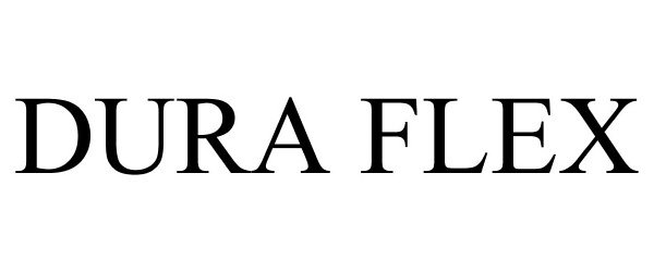 Trademark Logo DURA FLEX