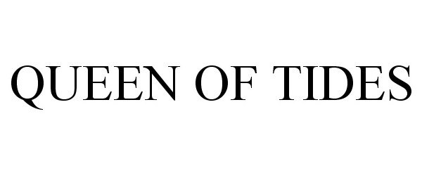 Trademark Logo QUEEN OF TIDES