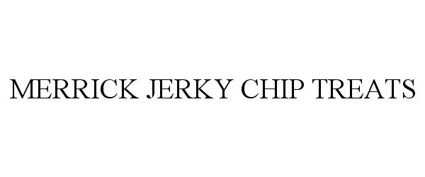  MERRICK JERKY CHIP TREATS