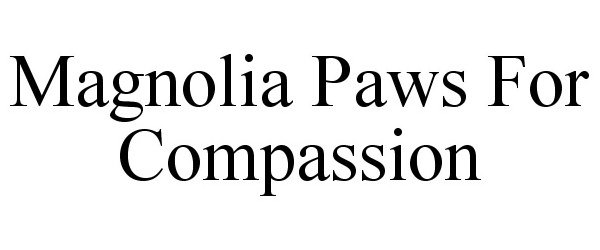  MAGNOLIA PAWS FOR COMPASSION