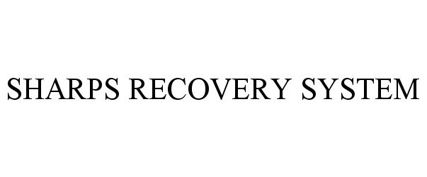  SHARPS RECOVERY SYSTEM