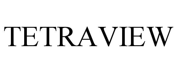 Trademark Logo TETRAVIEW