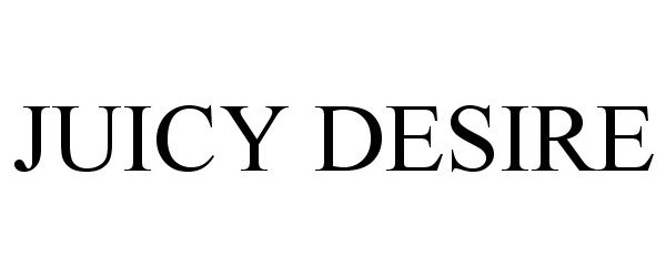 Trademark Logo JUICY DESIRE