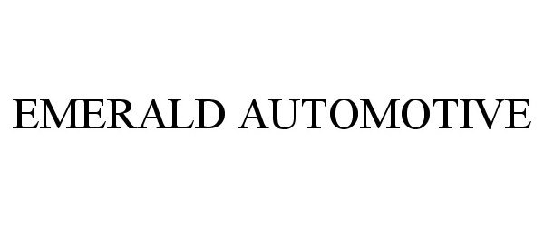 Trademark Logo EMERALD AUTOMOTIVE