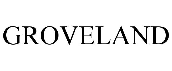 Trademark Logo GROVELAND