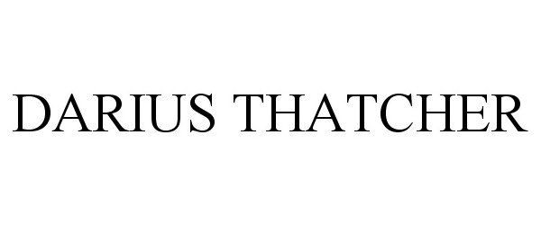 Trademark Logo DARIUS THATCHER