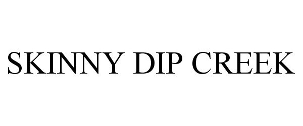 Trademark Logo SKINNY DIP CREEK