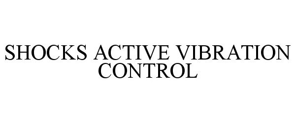  SHOCKS ACTIVE VIBRATION CONTROL