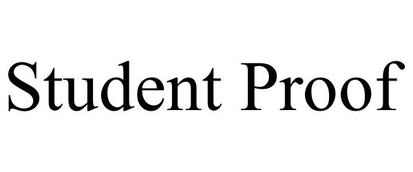 Trademark Logo STUDENT PROOF