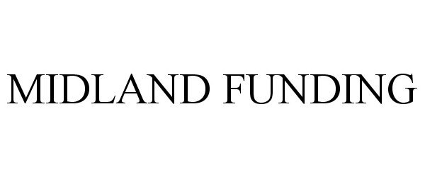 Trademark Logo MIDLAND FUNDING