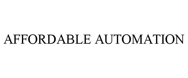  AFFORDABLE AUTOMATION