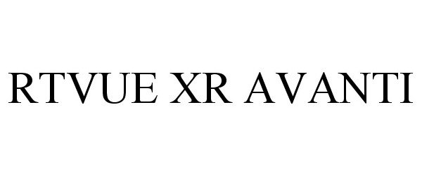 Trademark Logo RTVUE XR AVANTI