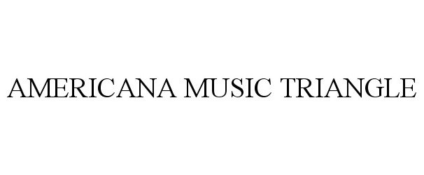Trademark Logo AMERICANA MUSIC TRIANGLE