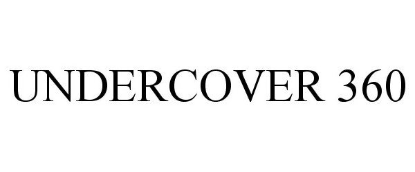 Trademark Logo UNDERCOVER 360