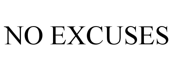 Trademark Logo NO EXCUSES