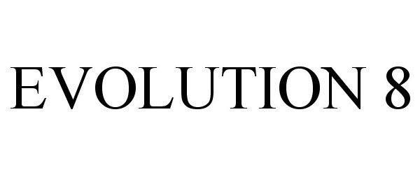 Trademark Logo EVOLUTION 8