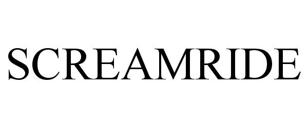 Trademark Logo SCREAMRIDE