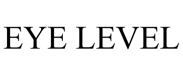 Trademark Logo EYE LEVEL