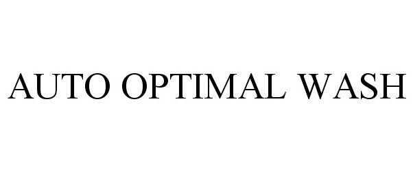 Trademark Logo AUTO OPTIMAL WASH